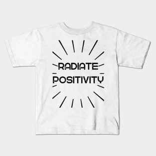 Radiate Positivity Kids T-Shirt